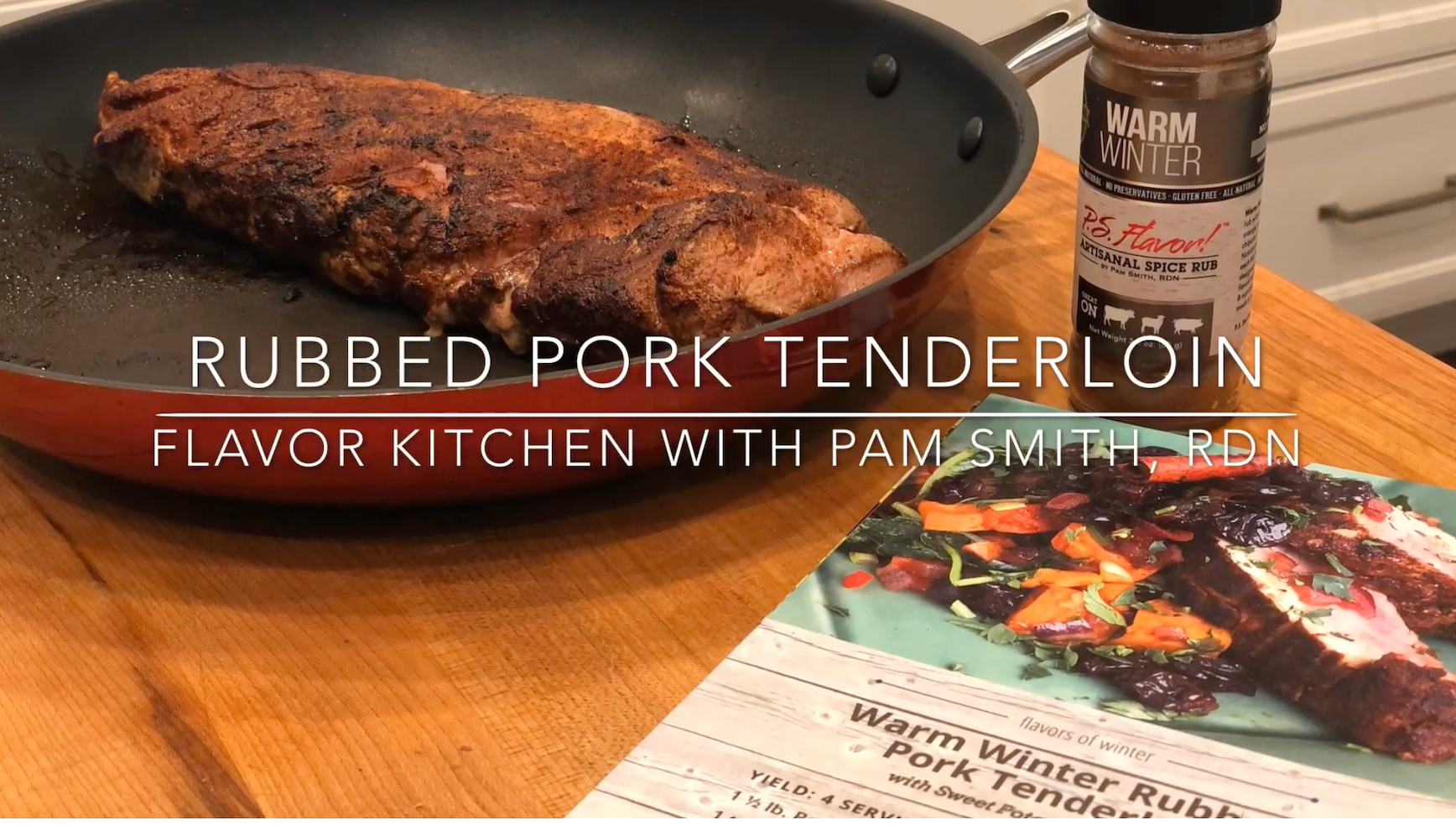 Load video: Video of Pam Smith, RDN preparing Spice-Rubbed Pork Tenderloin